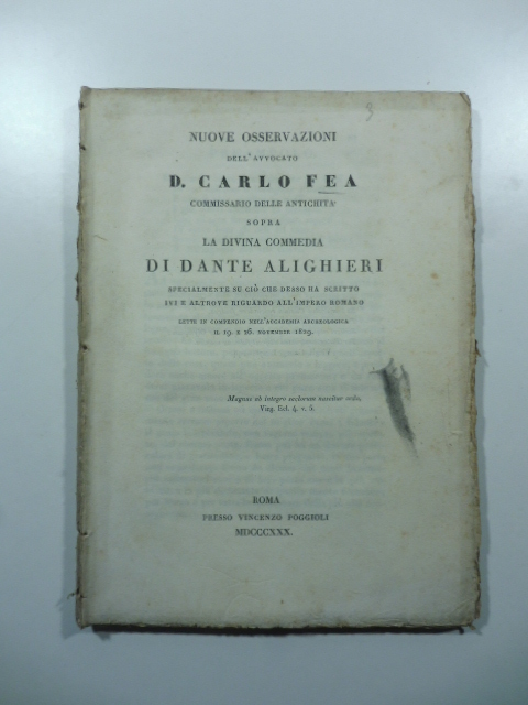 Nuove osservazioni dell'avvocato D. Carlo Fea commissario delle antichità sopra la Divina Commedia di Dante Alighieri specialmente su ciò che desso ha scritto ivi e altrove riguardo all'Impero romano